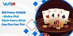 Bài poker VUA88