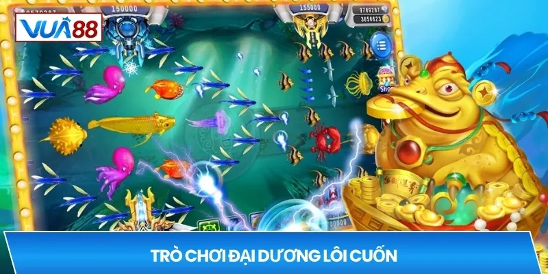 Trò chơi đại dương lôi cuốn